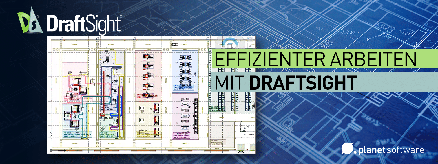 Effizienter arbeiten mit DraftSight