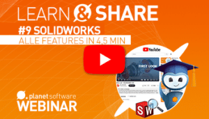 Webinar-Aufzeichnung Learn & Share #9 - SOLIDWORKS Alle Features in 4,5 Min